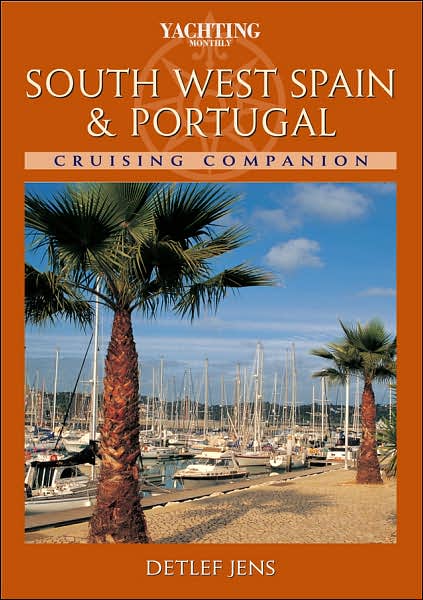 "yachting monthly" south west spain and portugal cruising companion:cruisin - Detlef Jens - Książki - A & c black publishers ltd - 9780333907733 - 1 września 2001