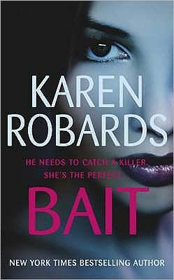 Cover for Karen Robards · Bait: A gripping thriller with a romantic edge (Paperback Book) (2005)