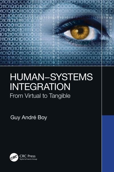 Cover for Boy, Guy Andre (Professor, CentraleSupelec &amp; ESTIA) · Human–Systems Integration: From Virtual to Tangible (Taschenbuch) (2020)