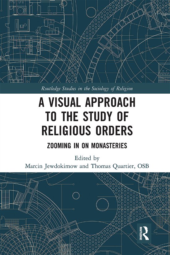 Cover for Jewdokimow Marcin · A Visual Approach to the Study of Religious Orders: Zooming in on Monasteries - Routledge Studies in the Sociology of Religion (Paperback Bog) (2020)