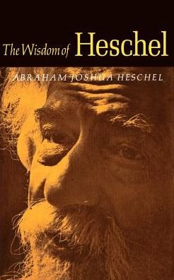 The Wisdom of Heschel - Abraham Joshua Heschel - Books - Farrar, Straus and Giroux - 9780374513733 - September 1, 1986