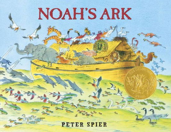 Cover for Peter Spier · Noah's Ark: (Caldecott Medal Winner) (Hardcover Book) (1977)