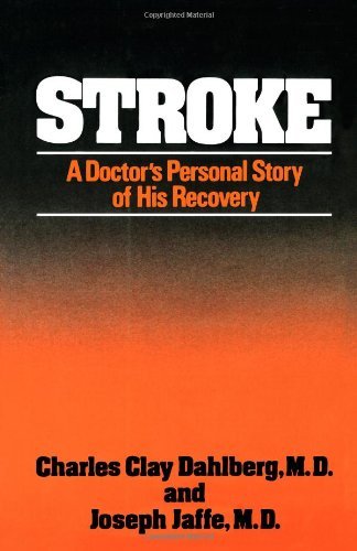 Cover for Dahlberg, Charles Clay, MD · Stroke: A Doctor's Personal Story of His Recovery (Paperback Book) (2024)
