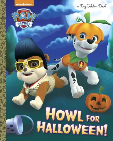 Cover for Golden Books · Howl for Halloween! (PAW Patrol) (Hardcover Book) (2016)