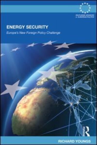Cover for Richard Youngs · Energy Security: Europe's New Foreign Policy Challenge - Routledge Advances in European Politics (Pocketbok) (2011)
