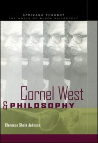 Cover for Clarence Johnson · Cornel West and Philosophy - Africana Thought (Hardcover Book) (2002)