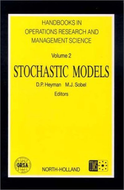 Cover for Daniel P Heyman · Stochastic Models - Handbooks in Operations Research and Management Science (Hardcover Book) (1990)