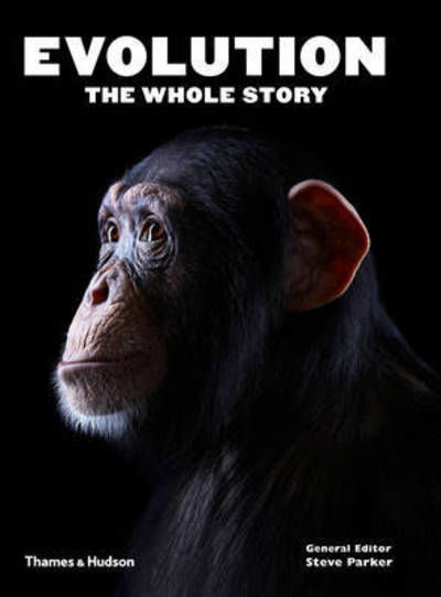 Evolution: The Whole Story - Steve Parker - Böcker - Thames & Hudson Ltd - 9780500291733 - 31 augusti 2015