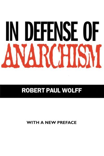 Cover for Robert Paul Wolff · In Defense of Anarchism (Paperback Book) (1998)