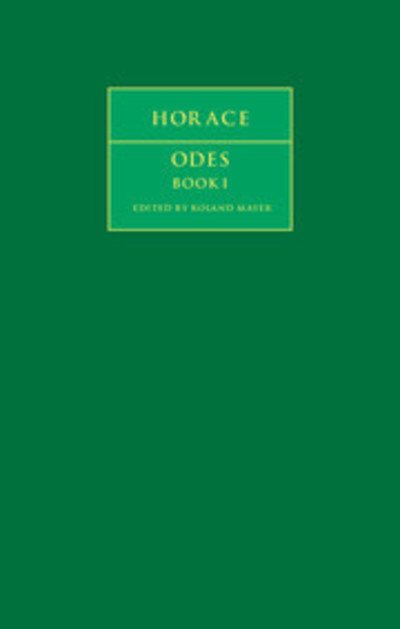 Cover for Horace · Horace: Odes Book I - Cambridge Greek and Latin Classics (Innbunden bok) (2012)