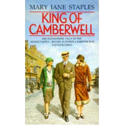 King Of Camberwell: (The Adams Family: 3): A feel-good Cockney saga guaranteed to keep you turning the pages - The Adams Family - Mary Jane Staples - Bøger - Transworld Publishers Ltd - 9780552135733 - 1. februar 1990