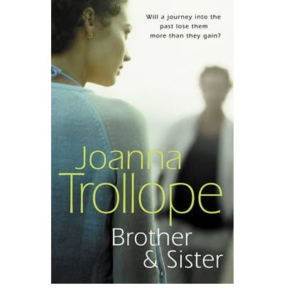 Brother & Sister: a deeply moving and insightful novel from one of Britain’s most popular authors - Joanna Trollope - Books - Transworld Publishers Ltd - 9780552771733 - February 1, 2005