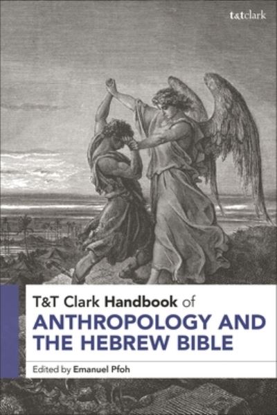 Cover for Emanuel Pfoh · T&amp;T Clark Handbook of Anthropology and the Hebrew Bible - T&amp;T Clark Handbooks (Hardcover Book) (2023)