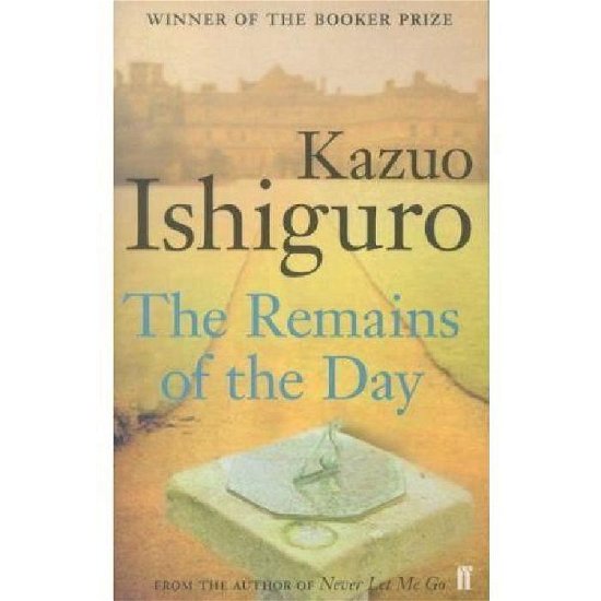 The Remains of the Day - FF Classics - Kazuo Ishiguro - Books - Faber & Faber - 9780571200733 - April 5, 1999