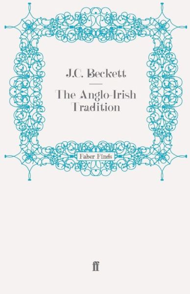 Cover for Professor J.C. Beckett · The Anglo-Irish Tradition (Paperback Book) [Main edition] (2008)