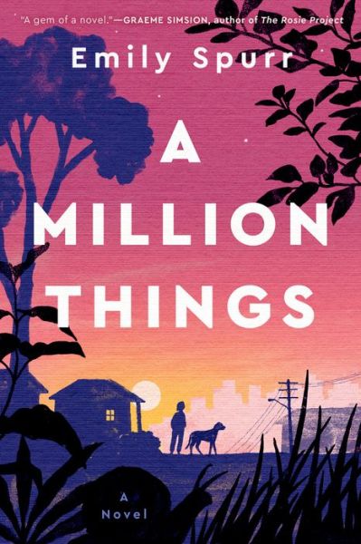 A Million Things - Emily Spurr - Books - Penguin Publishing Group - 9780593332733 - August 24, 2021