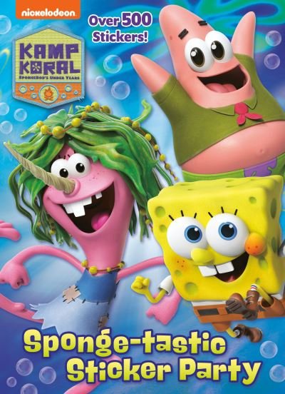 Cover for Golden Books · Sponge-Tastic Sticker Party (Kamp Koral: SpongeBob's under Years) (N/A) (2022)