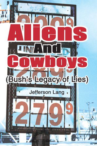 Cover for Jefferson Lang · Aliens and Cowboys: (Bush's Legacy of Lies) (Paperback Book) (2005)