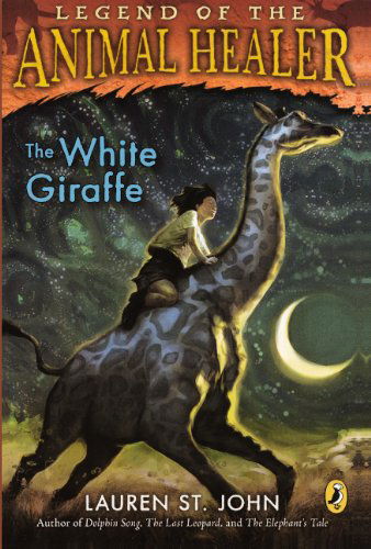 Cover for Lauren St. John · The White Giraffe (Turtleback School &amp; Library Binding Edition) (Legend of the Animal Healer) (Hardcover Book) [Turtleback School &amp; Library Binding, Reprint edition] (2008)