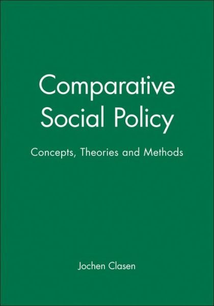 Cover for Clasen · Comparative Social Policy: Concepts, Theories and Methods (Innbunden bok) (1998)