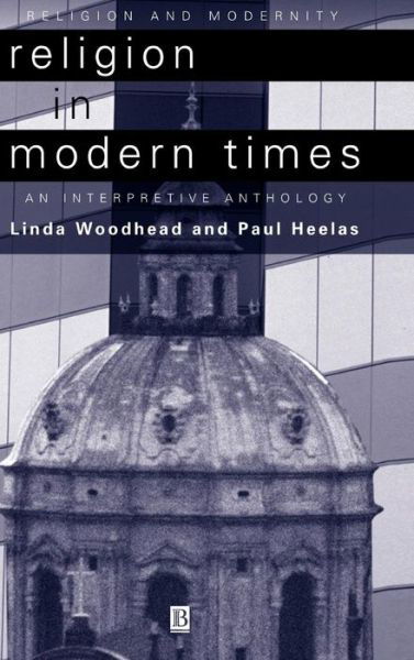 Cover for L Woodhead · Religion in Modern Times: An Interpretive Anthology - Religion and Spirituality in the Modern World (Hardcover bog) (2000)