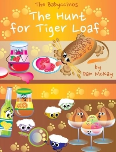 Cover for Dan Mckay · The Babyccinos The Hunt for Tiger Loaf (Inbunden Bok) (2020)