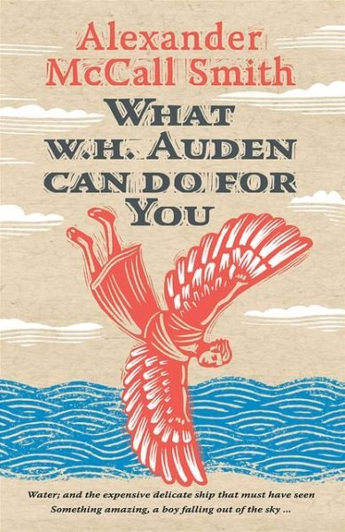 Cover for Alexander McCall Smith · What W. H. Auden Can Do for You - Writers on Writers (Hardcover bog) (2013)