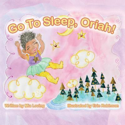 Cover for Mia Loving · Go to Sleep, Oriah! (Paperback Book) (2017)