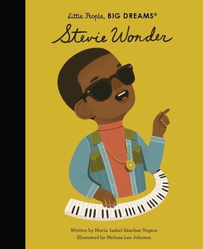 Stevie Wonder - Little People, BIG DREAMS - Maria Isabel Sanchez Vegara - Bøker - Quarto Publishing PLC - 9780711257733 - 2. februar 2021