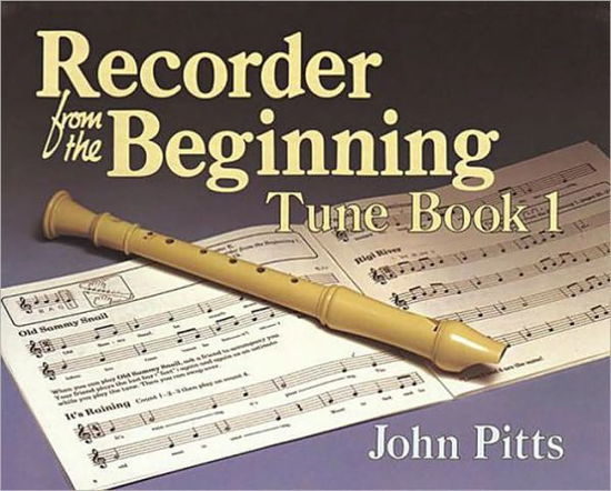 Cover for John Pitts · Recorder from the Beginning - Book 1: Tune Book - Recorder (Paperback Book) [New edition] (1995)