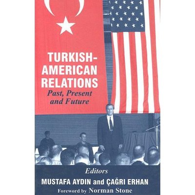 Cover for Mustafa Aydin · Turkish-American Relations: Past, Present and Future (Inbunden Bok) (2004)