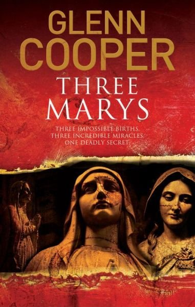 Cover for Glenn Cooper · Three Marys - A Cal Donovan Thriller (Hardcover Book) [Main - Large Print edition] (2019)