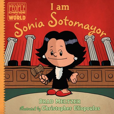 Cover for Brad Meltzer · I am Sonia Sotomayor - Ordinary People Change the World (Hardcover Book) (2018)