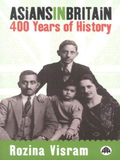 Cover for Rozina Visram · Asians in Britain: 400 Years of History (Paperback Book) (2002)