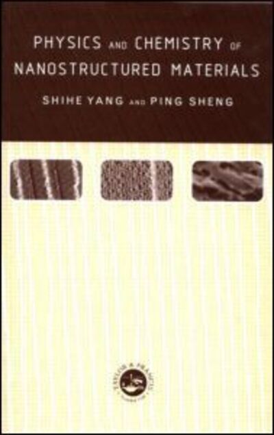 Cover for Shihe Yang · Physics and Chemistry of Nano-structured Materials (Hardcover Book) (1999)