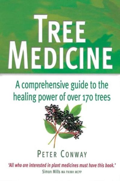 Cover for Peter Conway · Tree Medicine: A comprehensive guide to the healing power of over 170 trees (Paperback Book) [New edition] (2002)