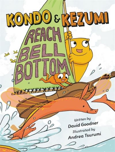 Cover for David Goodner · Kondo &amp; Kezumi Reach Bell Bottom (Hardcover Book) (2021)