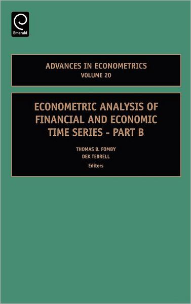 Cover for Thomas B Fomby · Econometric Analysis of Financial and Economic Time Series - Advances in Econometrics (Hardcover Book) (2006)