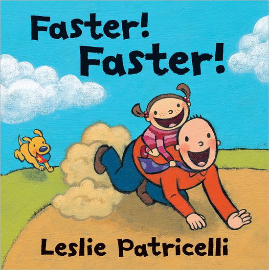 Cover for Leslie Patricelli · Faster! Faster! (Hardcover Book) (2012)