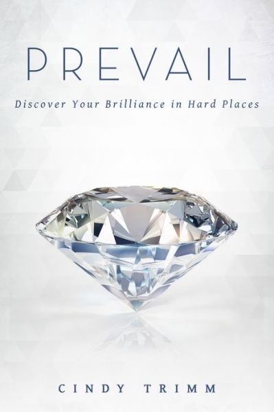 Cover for Dr Cindy Trimm · Prevail: Discover Your Strength in Hard Places (Hardcover Book) (2015)