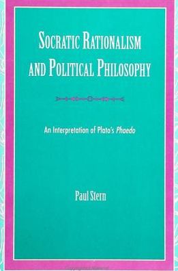 Cover for Paul Stern · Socratic rationalism and political philosophy (Book) (1993)