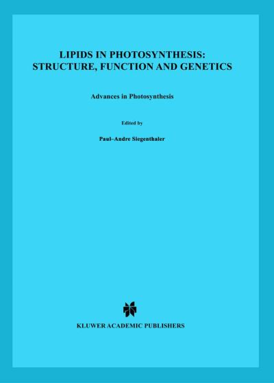 Cover for Paul a Siegenthaler · Lipids in Photosynthesis: Structure, Function and Genetics - Advances in Photosynthesis and Respiration (Hardcover Book) [1998 edition] (1998)