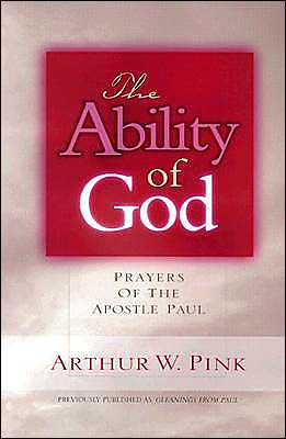 Cover for Arthur W. Pink · The Ability of God (Paperback Book) (2000)