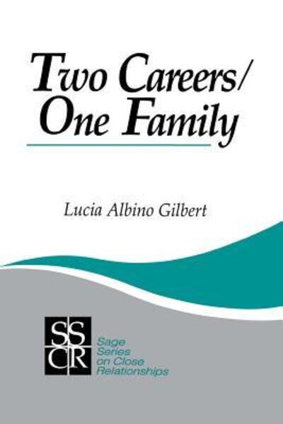 Cover for Lucia  Albino Gilbert · Two Careers, One Family: The Promise of Gender Equality - SAGE Series on Close Relationships (Paperback Book) (1993)