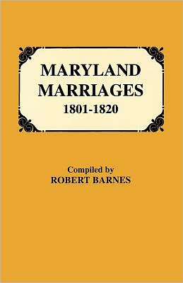 Cover for Robert William Barnes · Maryland Marriages 1801-1820 (Paperback Book) (2009)