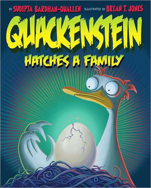 Cover for Sudipta Bardhan-Quallen · Quackenstein Hatches a Family (Hardcover Book) (2010)