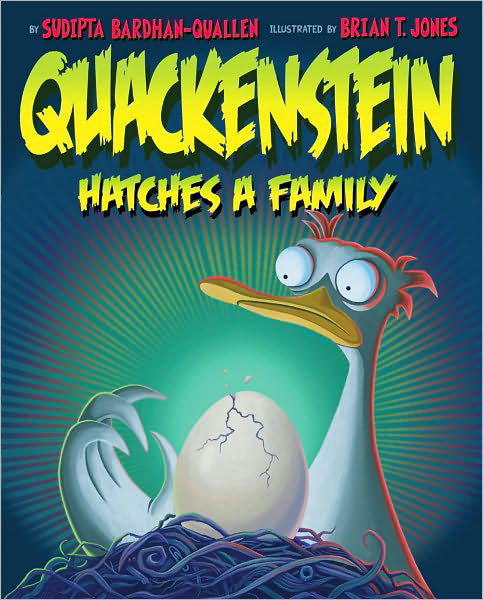 Quackenstein Hatches a Family - Sudipta Bardhan-Quallen - Kirjat - Abrams - 9780810989733 - tiistai 3. elokuuta 2010