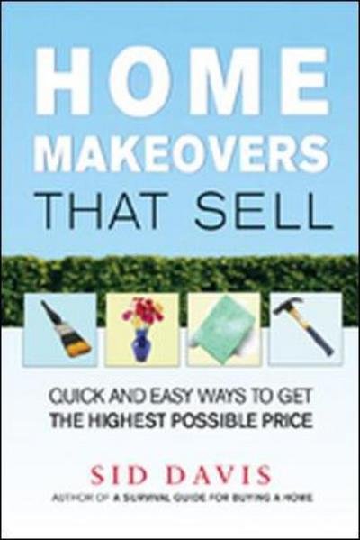 Cover for Sid Davis · Home Makeovers That Sell (Paperback Book) (2006)