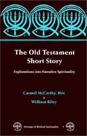 The Old Testament Short Story (Message of Biblical Spirituality) - Carmel Mccarthy - Books - The Liturgical Press - 9780814655733 - July 1, 1986