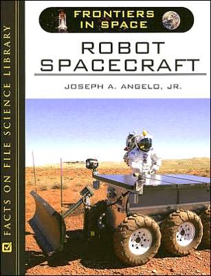 Cover for Angelo, Joseph A., Jr. · Robot Spacecraft (Hardcover Book) (2006)